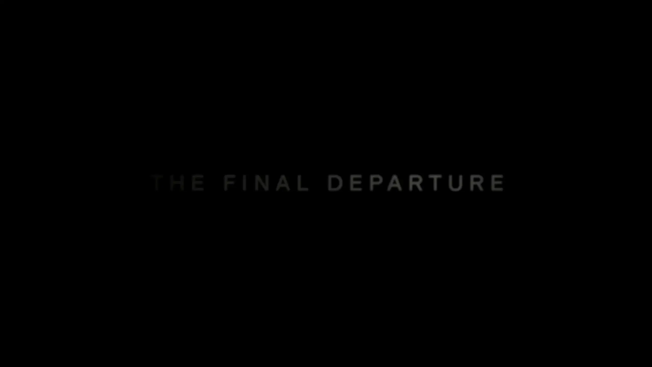 First-and-last-frame film opening example, titled "The Final Departure"